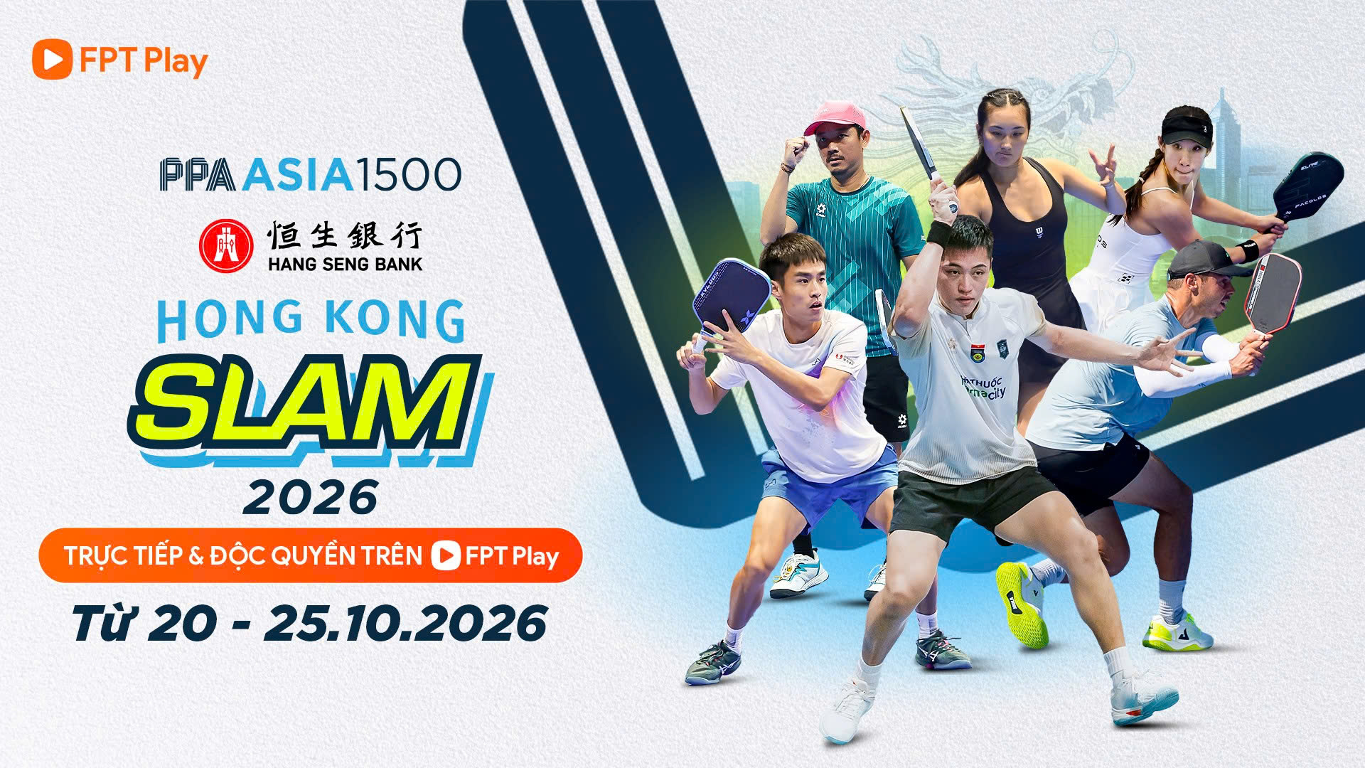 PPA Tour Asia 1500 Hong Kong Slam 2026 trực tiếp trên FPT Play từ ngày mai (20.10)