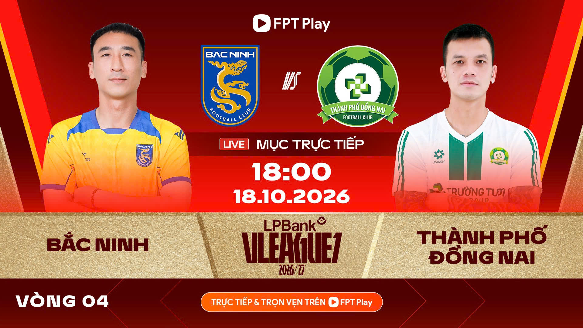 Trận đấu sẽ được trực tiếp trên FPT Play